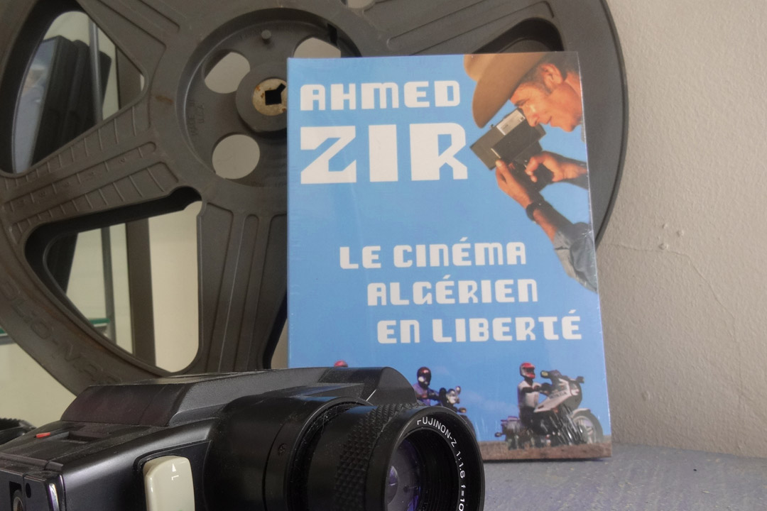 AHMED ZIR : LE CINEMA ALGERIEN EN LIBERTE 21 films courts, Algérie, 1979-2010, version universelle, sans dialogue, 112mn